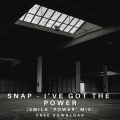 Snap - The Power (SMILA 'POWER' MIX) Buy = Free Download