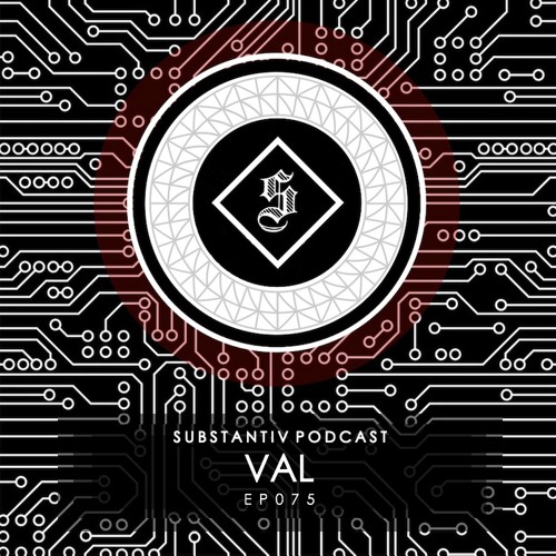 SUBSTANTIV podcast 075 - VAL