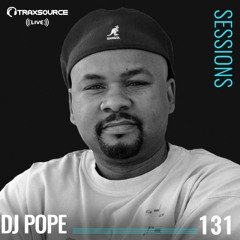TRAXSOURCE LIVE! Sessions #131 - DJ Pope