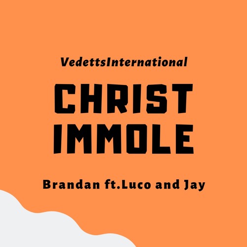 Christ immole - Brandan ft. Luco and Taintlesskeys