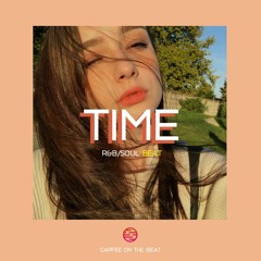 [FREE] TIME Type Beat R&B Beats SOUL Instrumental (Prod.GapfeeBeatz)