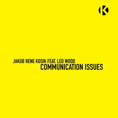 Jakub Rene Kosik feat. Leo Wood - "Communication Issues" (from the forthcoming "Windrusher" album)