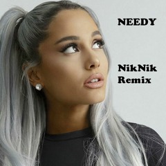 ArianaGrande - Needy (Dat2boii Remix)