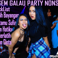 DUGEM GALAU PARTY NONSTOP - DJ AskaraJerky
