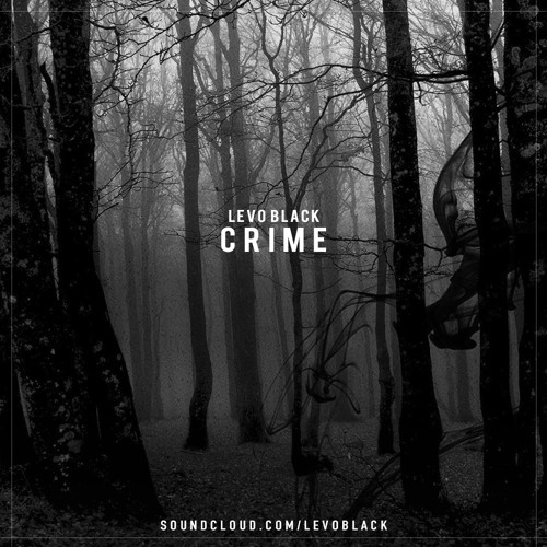 Levo Black - Crime (Original Mix) [MASTER] FREE DOWNLOAD