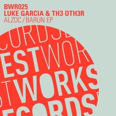 PREMIERE : Luke Garcia Th3 Oth3r - Alzoc (Original Mix)[Best Works Records]