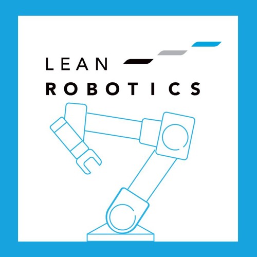 Stream episode Focus on Automation: Lean Robotics Methodology by Cobot  Radio podcast | Listen online for free on SoundCloud