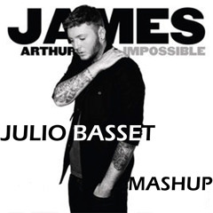 James Arthur, fabioluigi - Impossible (Julio Basset PVT Mashup)