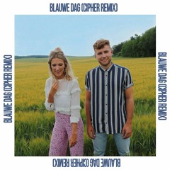 Suzan & Freek - Blauwe Dag (Cipher Remix) (BUY = FREE DOWNLOAD)