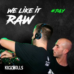 KickЯolls - We Like It RAW #JULY 2019