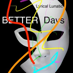 BETTER DAYS