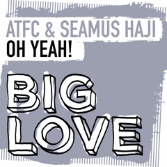 ATFC & Seamus Haji 'Oh Yeah!'