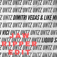 Dimitri Vegas & Like Mike Vs Vini Vici  - Untz Untz(JawRipper Hard Edit)