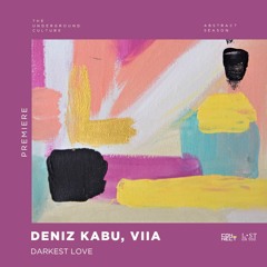 PREMIERE: Deniz Kabu & VIIA - Darkest Love (Original Mix) [Lost On You]