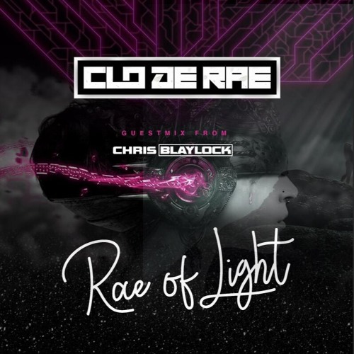 Rae Of Light #08 - Chris Blaylock Guest Mix