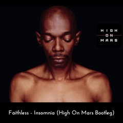 Faithless - Insomnia ( High On Mars Bootleg )
