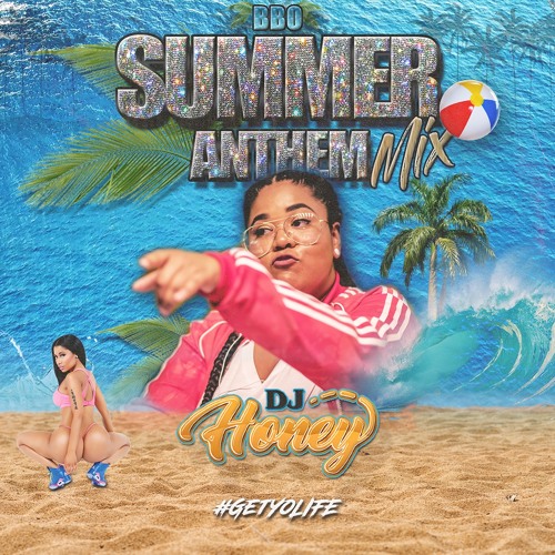 Stream BBO Summer Anthem Mix by Dj Honey Listen online for free on