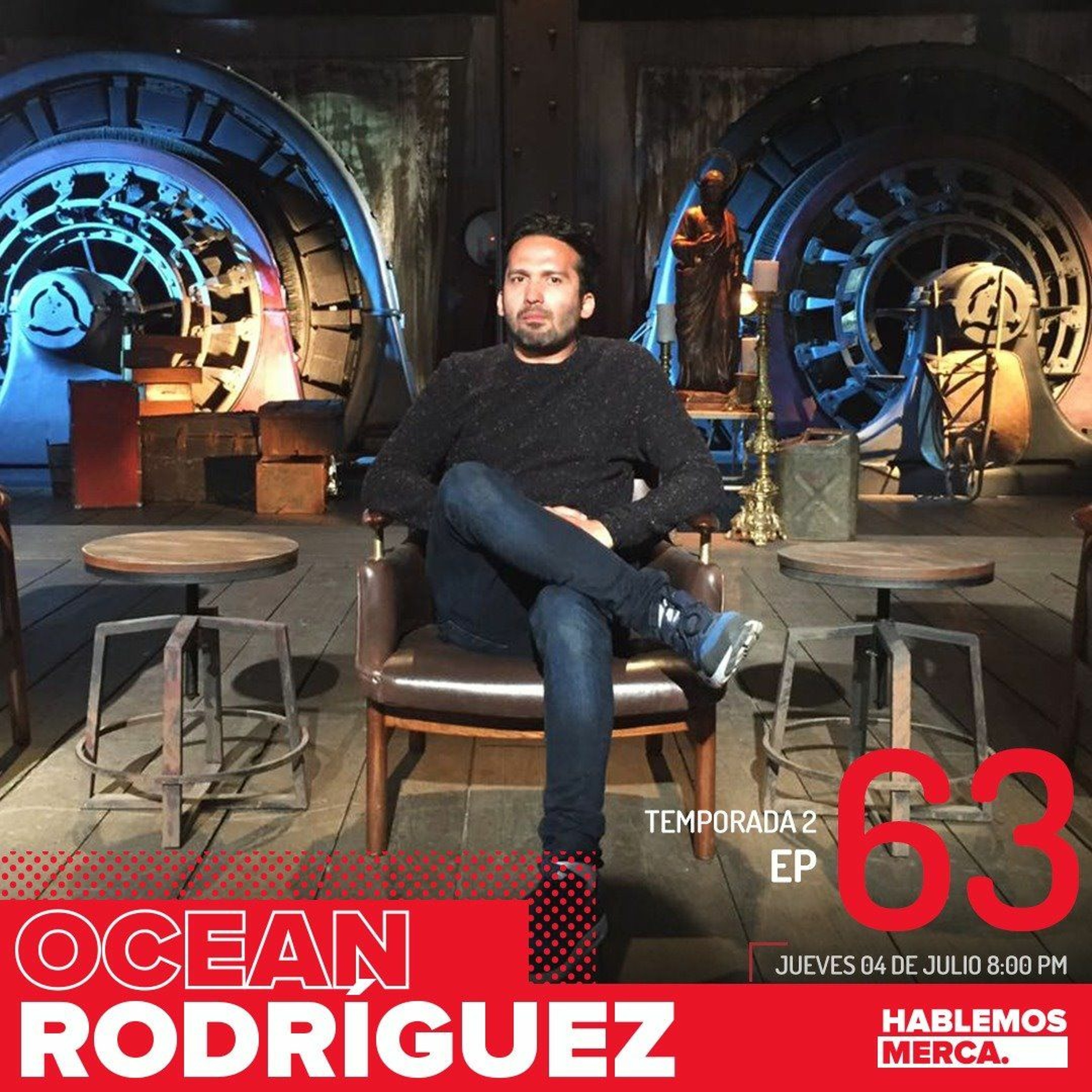 Ep 63 - Ocean Rodriguez - Hablemos Merca