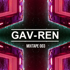 GAV-REN - Mixtape 003