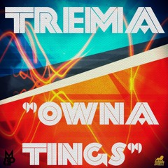 Trema - Owna Tings (July 2019)