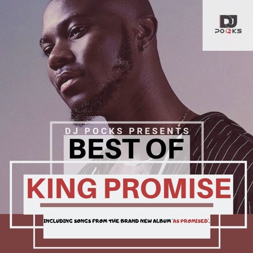 #BestOfKingPromise ★(Feat. Latest Tracks From The New Album 'As Promised') - Mixed By @PocksYNL.mp3