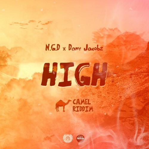 N.G.D X Dany Jacobz - High (Camel Riddim By N.G.D)