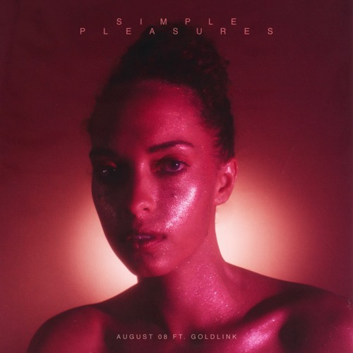AUGUST 08 - Simple Pleasures (feat. GoldLink)