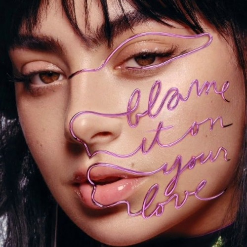 Stream Charli XCX - Blame It On Your Love (Track 10 Remix) by ...