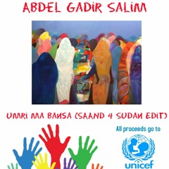 Abdel Gadir Salim - Umri Ma Bansa (SAAND 4 Sudan Edit)[UNICEF Fundraiser]