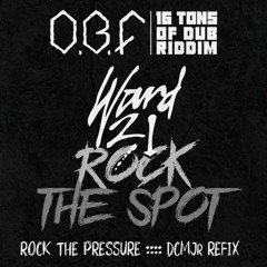 WARD 21  - ROCK THE SPOT *** RIDDIM BY O.B.F (DCMJr RFX)