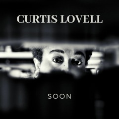 "Soon" by Curtis Lovell