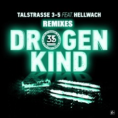 Talstrasse 3-5 feat. Hellwach - Drogenkind_- Schimpf & Schande Remix