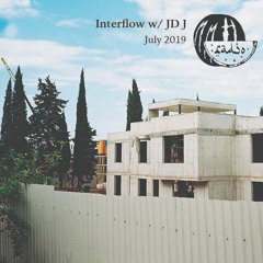 Interflow | JD J // July 2019