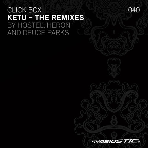 Stream Symbiostic Records | Listen to [SYMB040] Click Box - Ketu - The  Remixes playlist online for free on SoundCloud