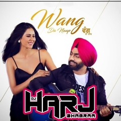 Wang Da Naap - Ammy Virk, DJ HARJ BHAMRAA