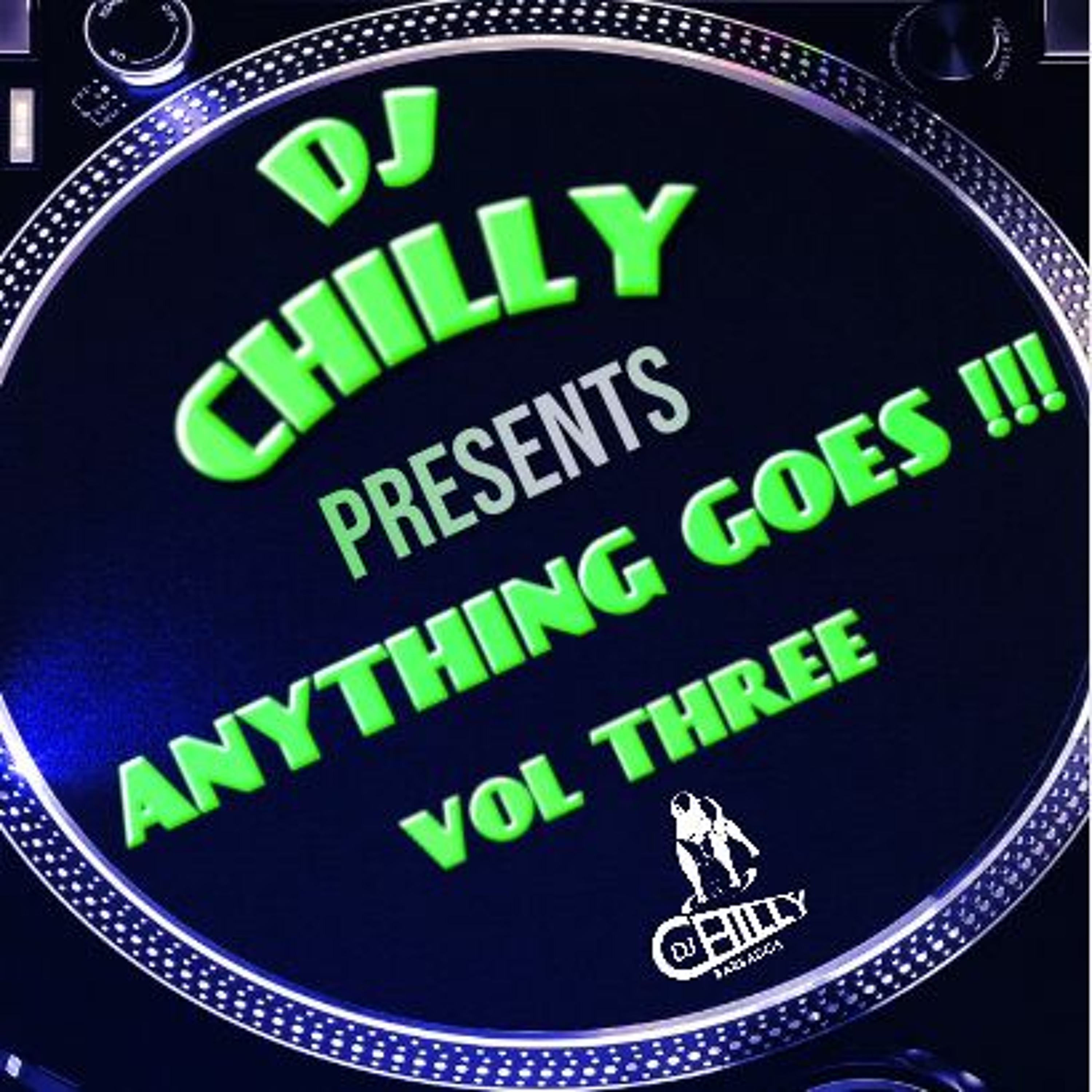 DJ CHILLY PRESENTS ANYTHING GOES VOL.3 episode artwork