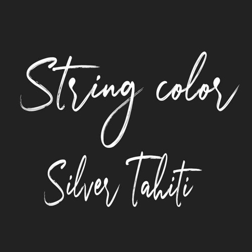 String Color (Silver Tahiti)