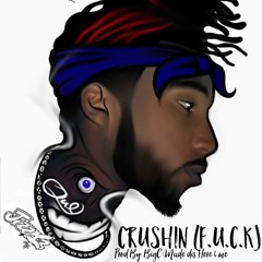 CRUSHIN (F.U.C.K)