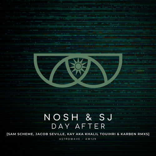 Nosh & SJ - Day After (Sam Scheme Remix)