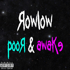 Poor and Awake (Prod. Angelvs & RowLow)