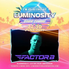 Factor B & The Thrillseekers - Immerse (Luminosity RIP)