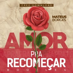 Amor Pra Recomeçar - Frejat (Mateus Borges Bootleg)