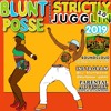 BLUNT POSSE - STRICTLY JUGGLIN 3.0