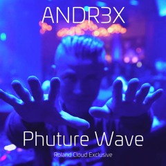 ANDR3X - Phuture Wave