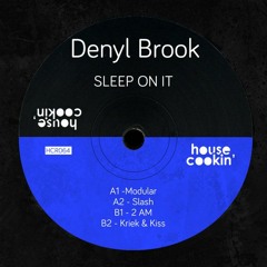 HSM PREMIERE | Denyl Brook - Kriek And Kiss [House Cookin' Records]