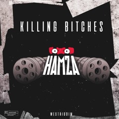 HAMZA - KILLING BITCHES