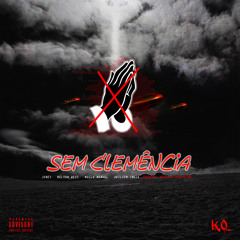 Sem Clemência (feat. Nelson West, Mulla Manuel & Adilson Track) [Prod. Elmo Beat]