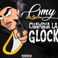 Omy los de oro{Chambia la Glock}