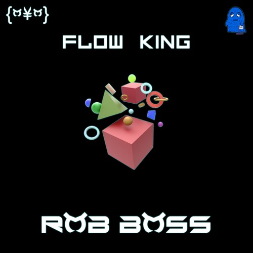 Rob Boss - Flow King (FREE DOWNLOAD!)