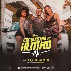 MC AK - Pra Conquistar os Irmão